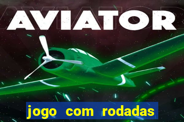 jogo com rodadas gratis sem deposito